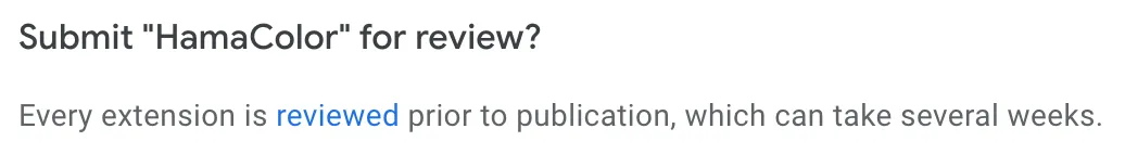 Every extension is reviewed prior to publication, which can take several weeks.